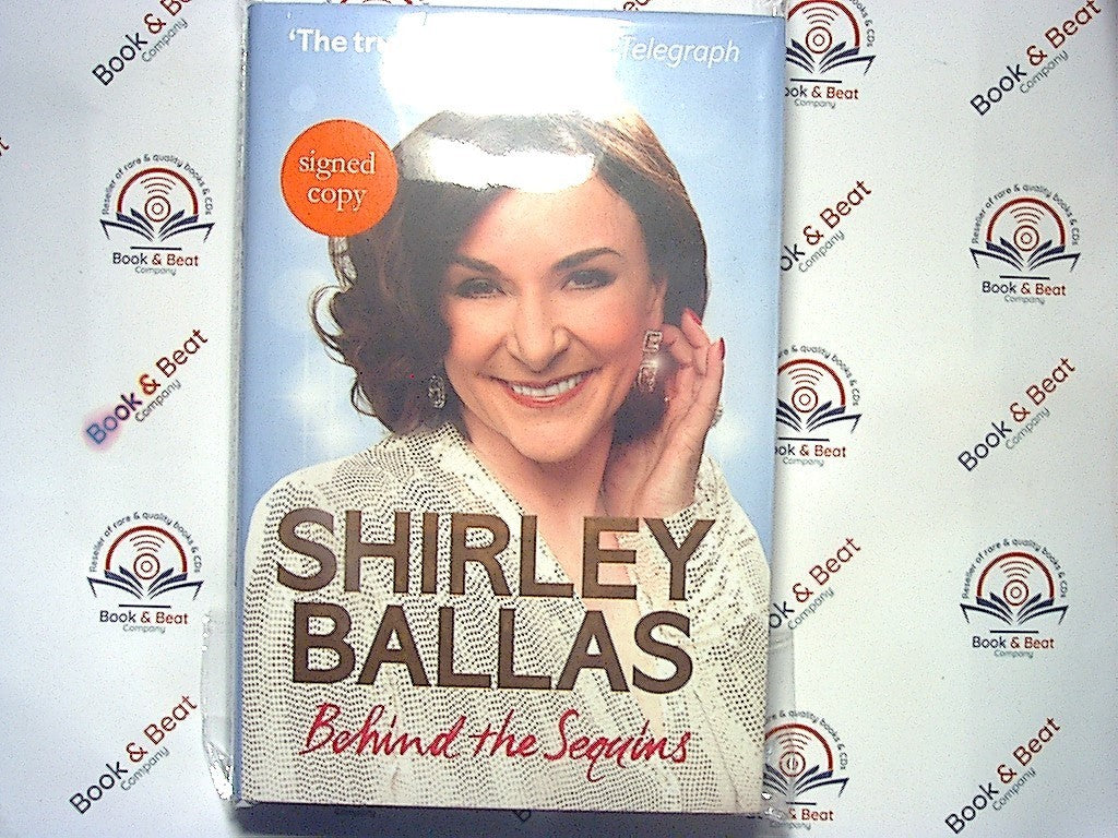 Shirley Ballas - Behind the Sequins: My Life Signed Copy No Attribution HB New