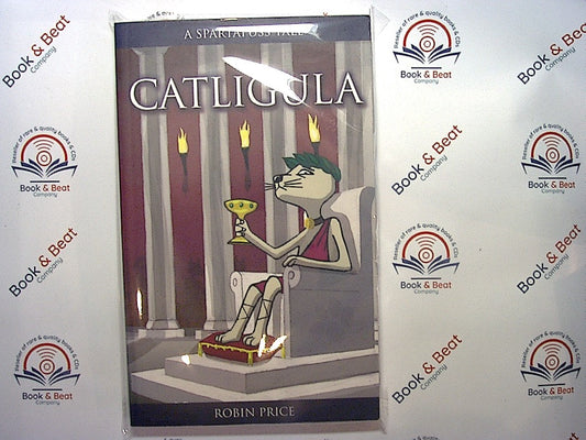 Robin Price, Spartapuss Tales, historical fiction, Caligula, paperback, humor, adventure, children’s literature, funny stories, illustrated books, feline characters, animal adventures, mythology, creative storytelling, series, engaging read, book for kids, lighthearted fiction, entertaining narratives, whimsical tales, family-friendly, gift ideas for children, young readers, historical humor, popular children’s books, quirky characters, imaginative stories, library collection, reading for fun, book recommen