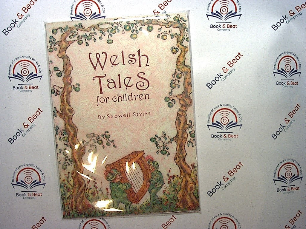 Showell Styles, Welsh Tales for Children, Bookandbeat.com, Children's Literature, Folklore, Storytelling, Illustrated, PB, New, Bedtime Stories, Fantasy, Adventure, Culture, Heritage, Family, Young Readers, Tales from Wales, Imagination, Adventure Stories, Learning, Education, Classic Literature, Enchanting Stories, Cultural Heritage, Children's Books, New Release, Reading for Kids,  Wrexham Art College