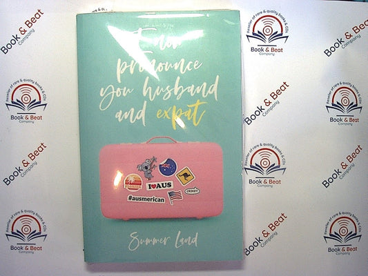 Bookandbeat.com, Summer Land, I Now Pronounce You Husband and Expat, Book, Memoir, Expat Life, Humor, Travel, Nonfiction, Marriage, Cultural Differences, Relocation, Australia, Personal Journey, Life Abroad, Relationships, Collectible, Witty, Cross-Cultural Experience, Adjustment,
