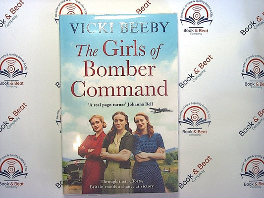 Vicki Beeby, The Girls of Bomber Command, historical fiction, World War II, female pilots, Bomber Command, women's war stories, wartime novels, RAF, aviation history, women's roles in war, wartime drama, military fiction, British history, paperback, book, Bookandbeat.com.