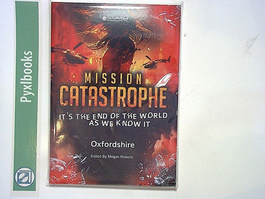 
Mission Catastrophe, Young Writers, Oxfordshire 2019, Megan Roberts, Paperback, New, Bookandbeat, Student Writing, Anthology, Children's Literature, Creative Writing, Short Stories, Educational, UK Writers, Youth Literature, English Literature, Writing Contest, New Book