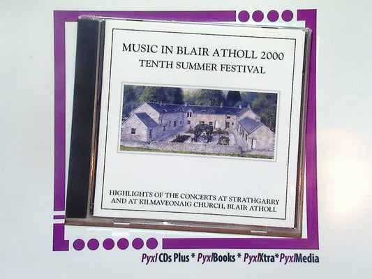Music In Blair Atholl 2000 Tenth Summer Festival CD Mint