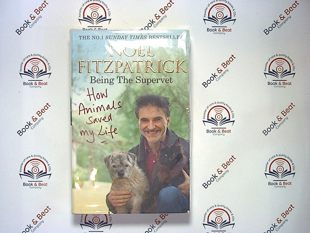 Noel Fitzpatrick -How Animals Saved My Life: Being the Supervet PB Nr Mint
