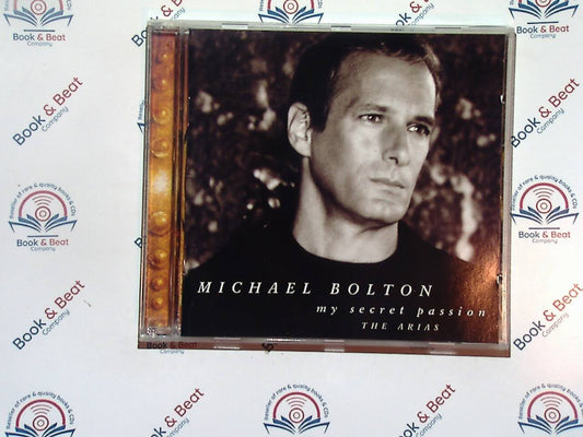 Michael Bolton, My Secret Passion, The Arias, classical crossover, opera arias, tenor vocals, romantic music, classical music, orchestral arrangements, vocal performance, love songs, emotional ballads, legendary singer, timeless classics, must-have album, bookandbeat.com,
