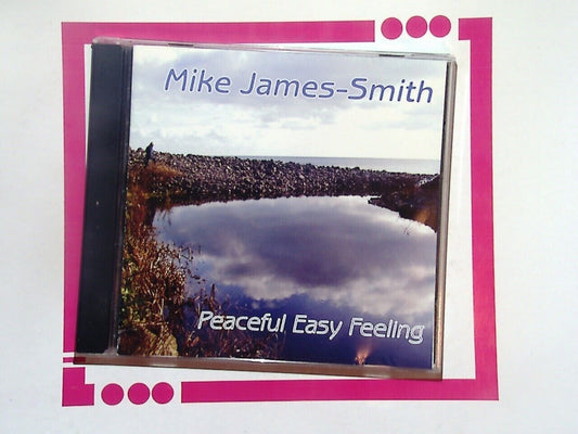 bookandbeat.com, CD, Mike James-Smith, Peaceful Easy Feeling, easy listening, relaxing music, smooth melodies, mellow tunes, peaceful ambiance, calming soundscapes, acoustic arrangements, soulful performance, reflective music, uplifting tracks, gentle rhythms, soothing vocals, chill-out album, serene vibes, timeless classics, heartfelt lyrics, music for relaxation, feel-good songs.