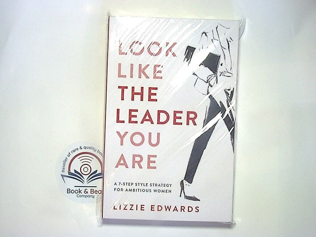 Lizzie Edwards, Look Like The Leader You Are, Leadership, Professional image, Personal branding, Business, Self-development, Women in leadership, Confidence, Executive presence, Bookandbeat.com, Career advice, Workplace success, Self-confidence, Personal style, Business strategy, Empowerment, Success mindset, Dressing for success, Businesswomen, Professional growth,