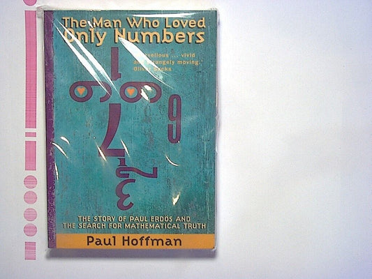 Paul Hoffman, The Man Who Loved Only Numbers, biography, Paul Erdős, mathematics, mathematician, math biography, number theory, math history, Bookandbeat.com, intellectual biography, famous mathematicians, popular science, nonfiction, quirky geniuses, math enthusiasts, science biography, mathematical discoveries, eccentric personality, academic life, math and science.