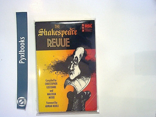 bookandbeat.com, Shakespeare Revue, Christopher Luscombe, Malcolm McKee, RSC, playbook, Shakespeare comedy, theatre, Shakespeare humor, British theatre, RSC production, drama book, performing arts, stage script, comedy revue, English theatre, Shakespeare performance, classical drama, bookandbeat.com book, Shakespearean play.