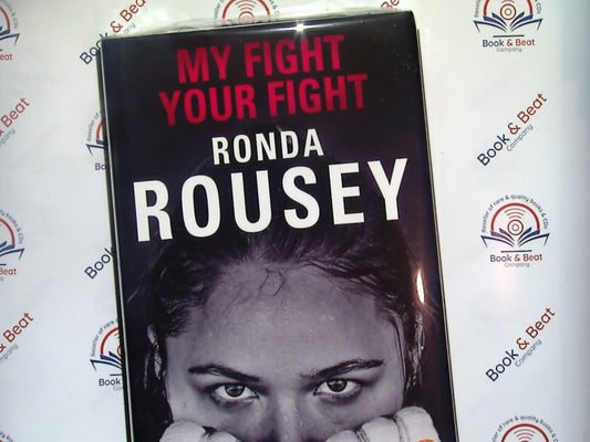 Ronda Rousey, My Fight Your Fight, autobiography, MMA, mixed martial arts, sports biography, fighting career, Ronda Rousey memoir, women's sports, UFC champion, inspiration, female athlete, martial arts fighter, Bookandbeat.com, overcoming adversity, combat sports, personal journey, empowering women, sports memoir, UFC history, strength and resilience.