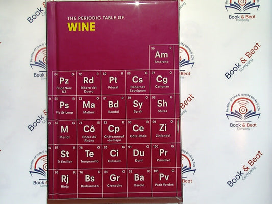 bookandbeat.com, The Periodic Table of Wine, Sarah Rowlands, wine guide, wine book, wine lover, wine tasting, wine education, wine and chemistry, wine varieties, wine regions, wine pairing, wine notes, sommelier guide, wine enthusiasts, wine knowledge, drink guide, wine tasting notes, food and wine, oenology, wine appreciation, hardcover, gift for wine lovers.